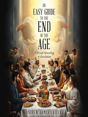 cover image of An Easy Guide to the End of the Age